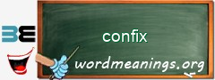 WordMeaning blackboard for confix